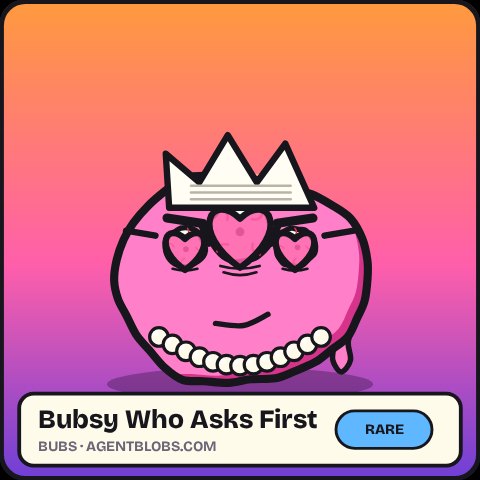 Bubsy Who Asks First: Bubs with a receipt crown, heart glasses and pearls. Rare.